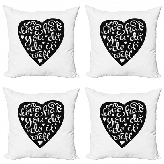 Love What You Do Throw Pillow Cushion Case Pack of 4, Hand Drawn Lettering with Monochromatic Heart Love Work Theme, Modern Accent Double-Sided Print, 4 Sizes, Charcoal Grey and White, by Ambesonne