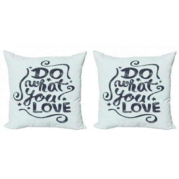 Love What You Do Throw Pillow Cushion Cover Pack of 2, Grunge Style Message Design with Swirls and Stars Layout, Zippered Double-Side Digital Print, 4 Sizes, Blue Dark Slate Blue, by Ambesonne
