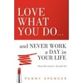 thumbnail image 1 of Love What You Do...and Never Work a Day in Your Life : Always Wear Lipstick--Especially Red, 1 of 1