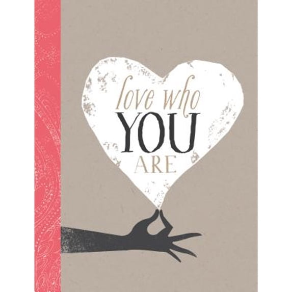 Pre-Owned Love Who You Are (Hardcover) 1938298063 9781938298066