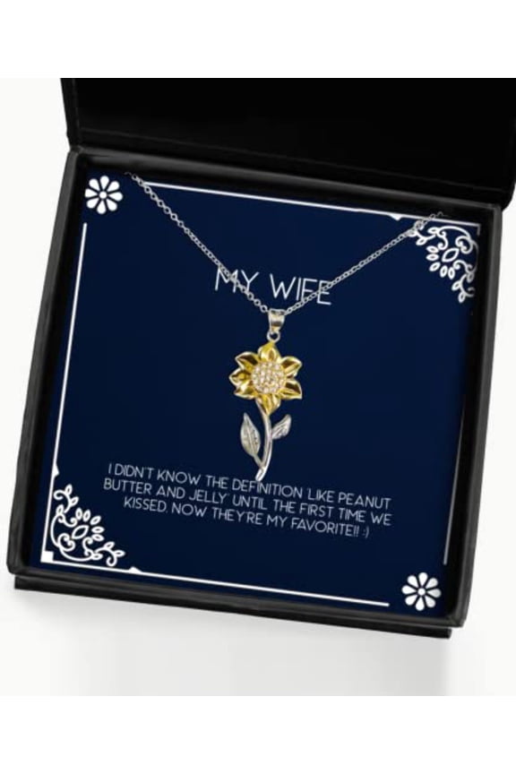 Love Wife, I Didn't Know The Definition 'Like Peanut Butter and Jelly' Until The,!! :, Holiday Sunflower Pendant Necklace for Wife