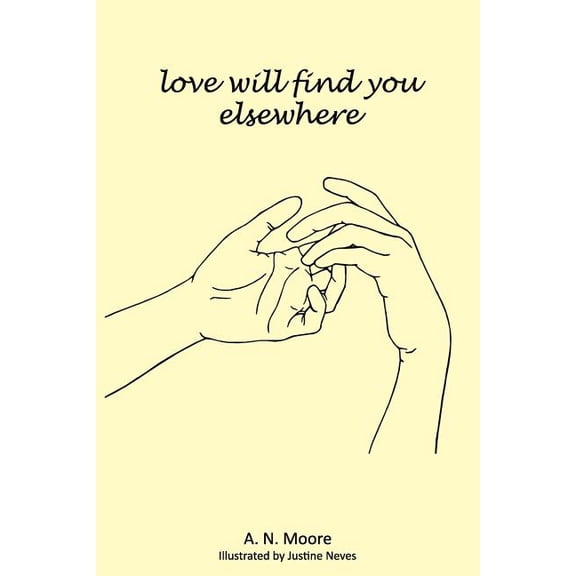 Love Will Find You Elsewhere  Paperback  1983510289 9781983510281 A. N. Moore