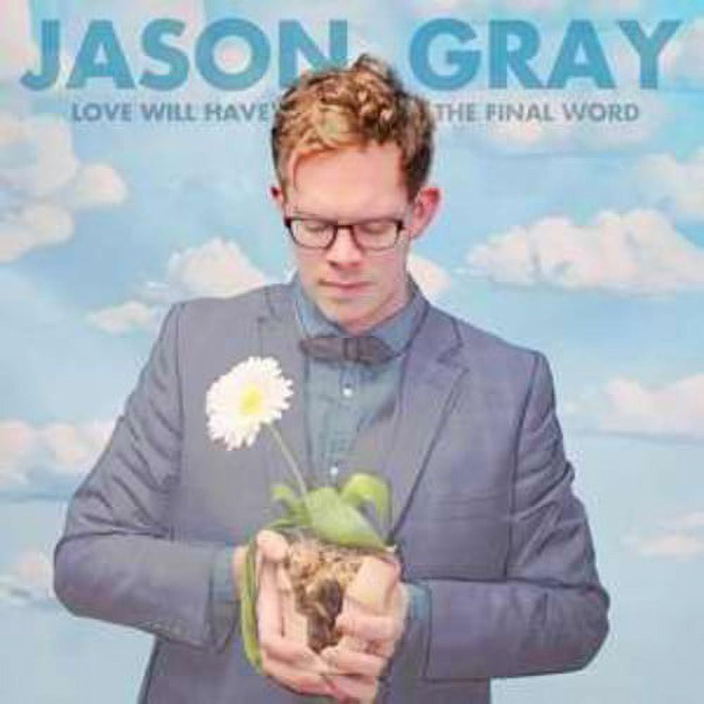 Jason Gray - Love Will Have the Final Word - Music & Performance - CD