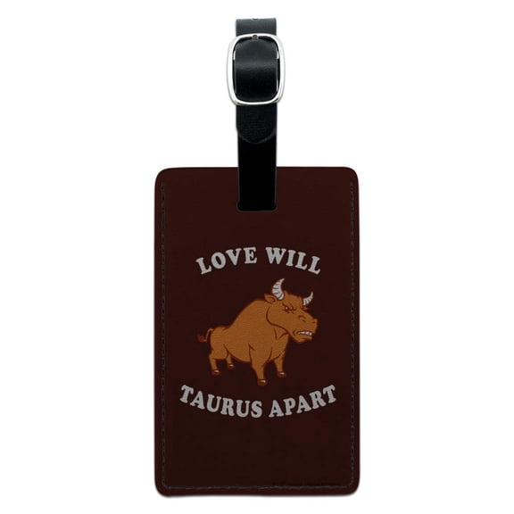 Love Will Taurus Apart Zodiac Bull Tear Us Funny Humor Rectangle Leather Luggage Card Suitcase Carry-On ID Tag