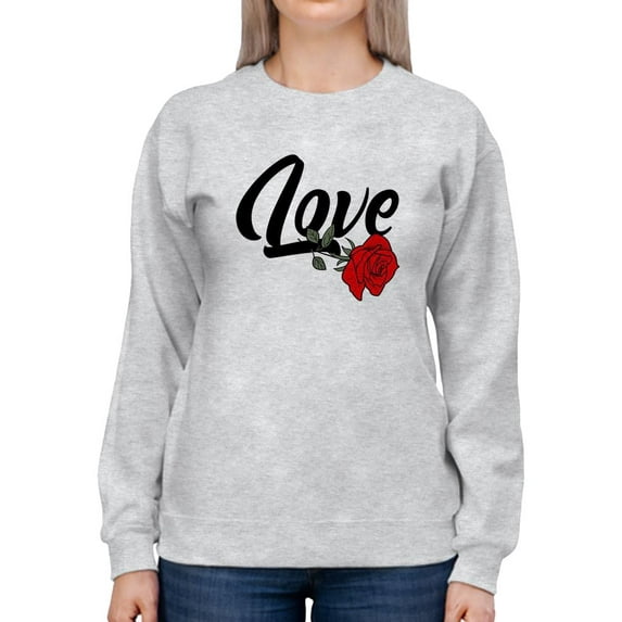 Love With Rose Sweatshirt Women -Image by Shutterstock, Female 4X-Large
