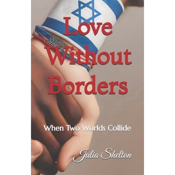 Love Without Borders: When Two Worlds Collide, (Paperback)