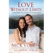 Love Without Limits : A Remarkable Story of True Love Conquering All (Paperback)
