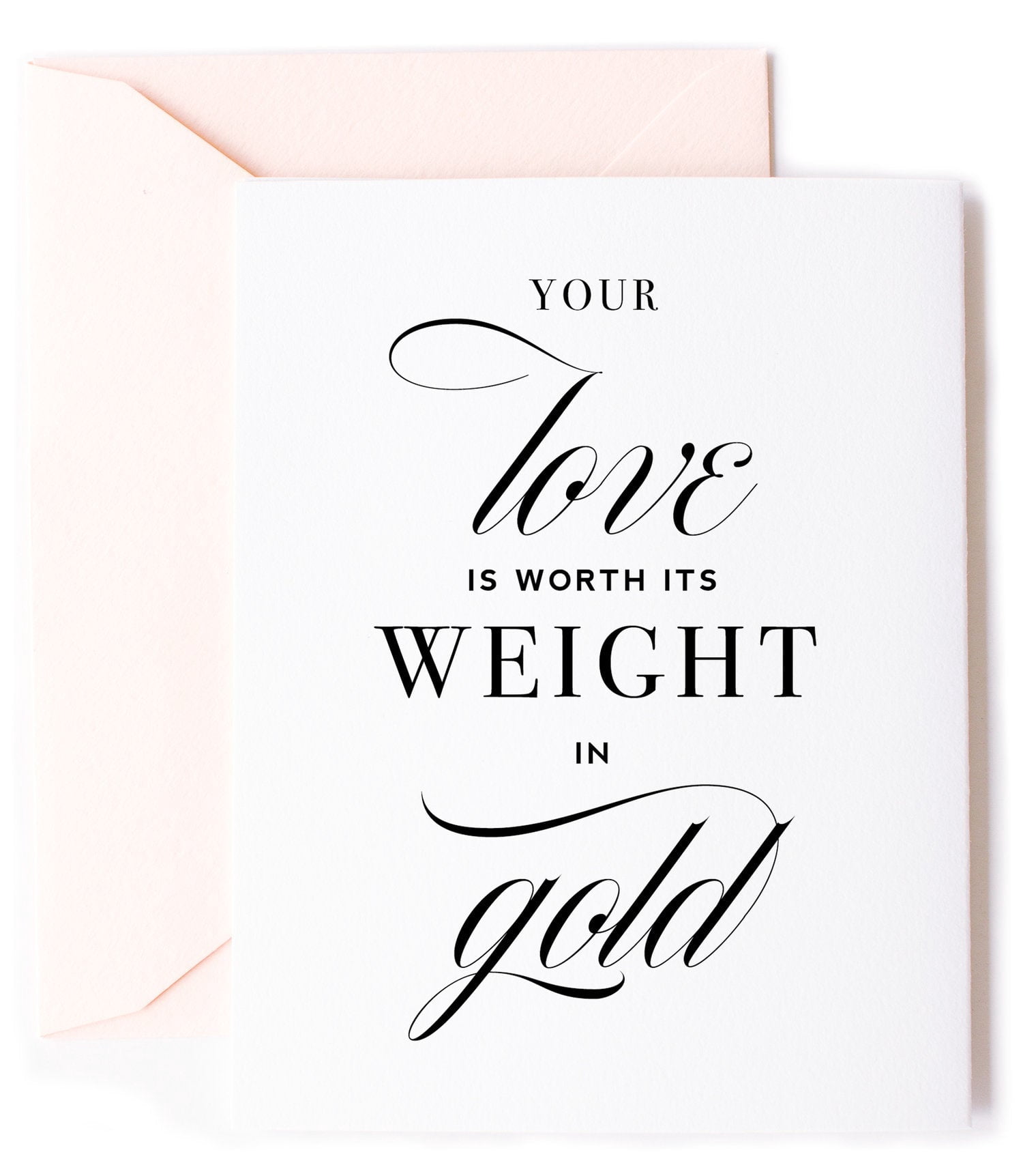 Your Love is Worth Its Weight in Gold Greeting Card – Elegant Design ...