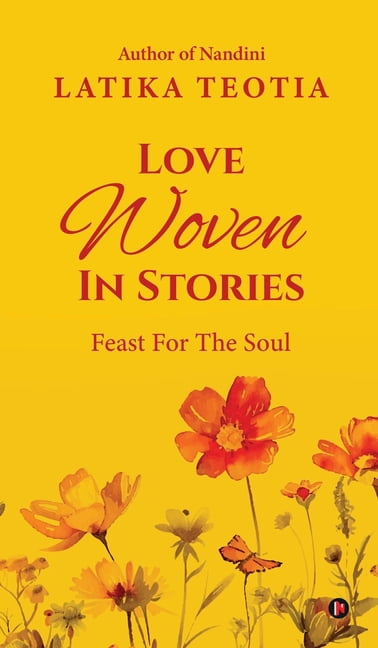 Love Woven In Stories: Feast For The Soul, (Hardcover)