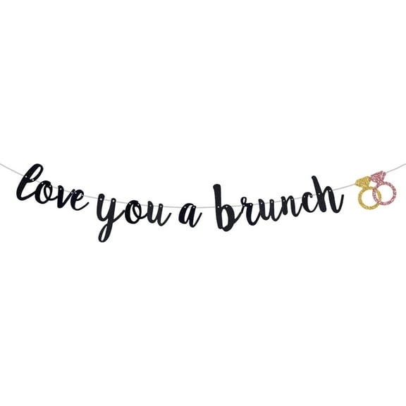 Love You A Brunch Banner, Black Glitter Bridal Shower Engagement Birthday Party Decorations/Brunch Party Bunting Ornament/Dessert Table Sign,