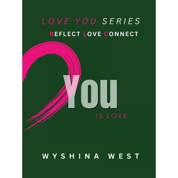 Love You: All You Need Is Love Reflect Love Connect, Book 1, (Paperback)