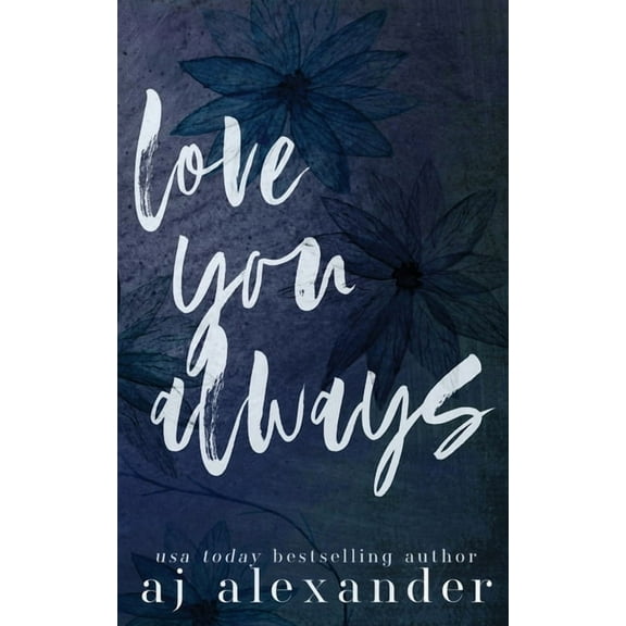 Love You Always: A Small Town Brother's Best Friend Romance, (Paperback)