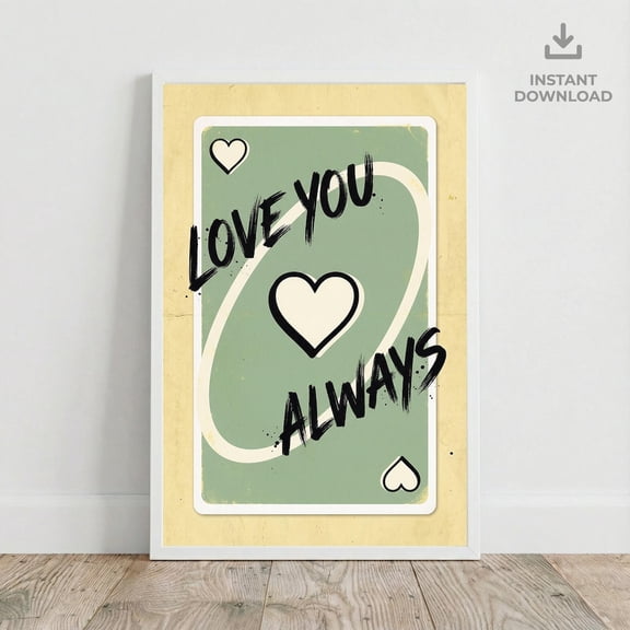 Love You Always Playing Card Romantic Typography Heart Valentine, Unframed Poster