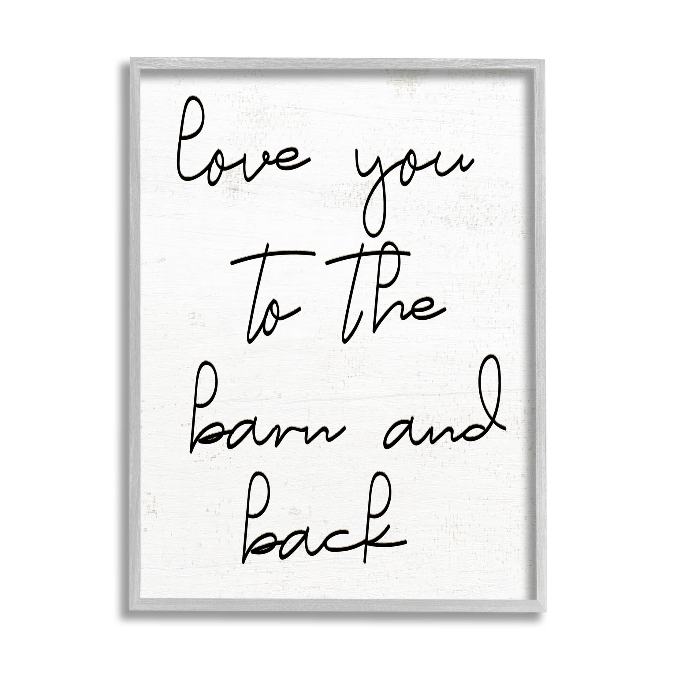 Love You Barn & Back Farmhouse Inspirational Graphic Art Gray Framed Art Print Wall Art