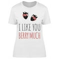 thumbnail image 1 of Love You Berry Much Quote T-Shirt Women -Image by Shutterstock, Female XX-Large, 1 of 2