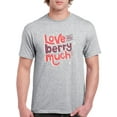 thumbnail image 1 of Love You Berry Much! T-Shirt Men -Smartprints Designs, Male XX-Large, 1 of 4