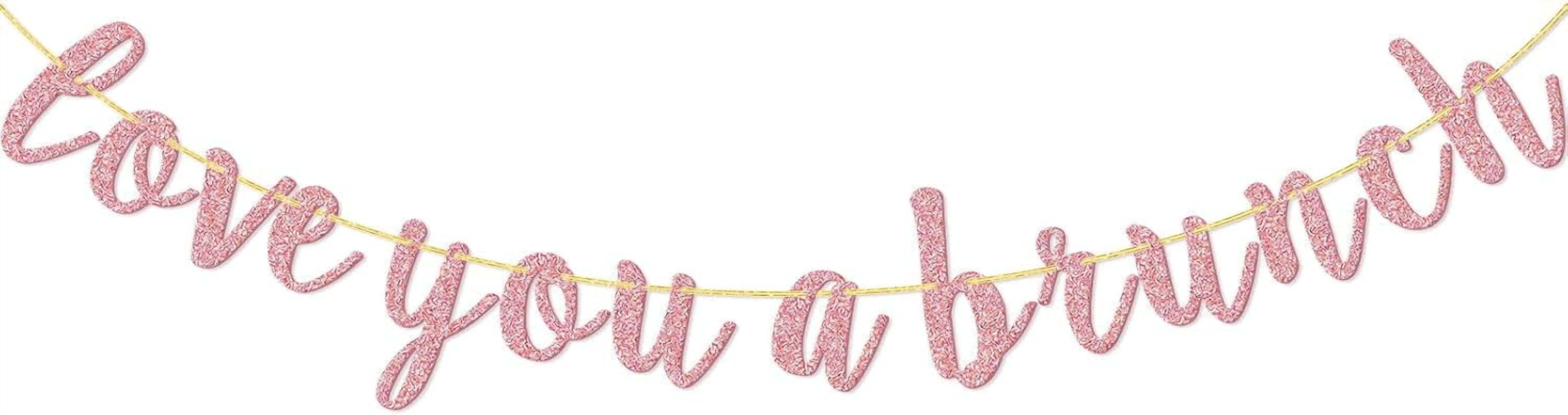 "Love You A Brunch" Banner - Rose Gold Bridal Shower, Engagement, Birthday Party Decoration Bunting