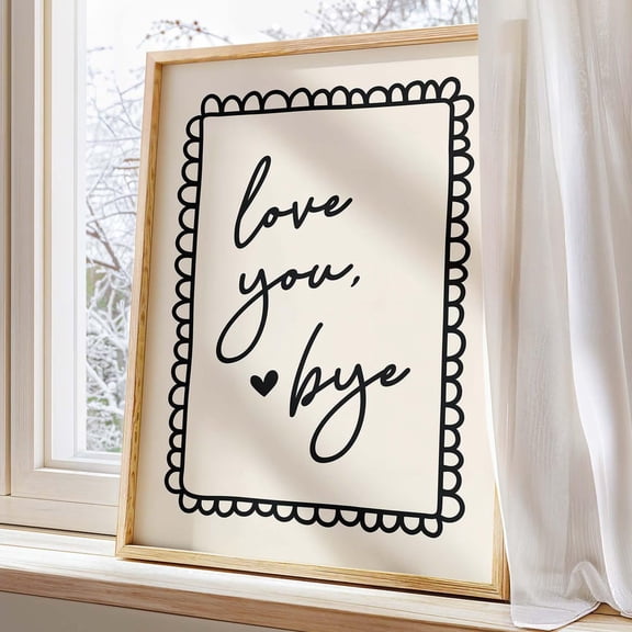 Love You Bye Entryway Typography Poster, Unframed Canvas 8x10in
