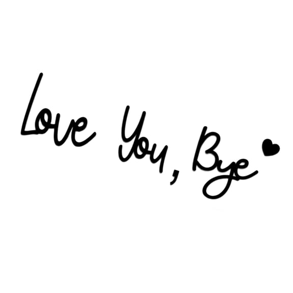 Love You Bye Script Signs Modern Decors for Expressing Love and Warmth Entryway Hallway Black Wall Plaques