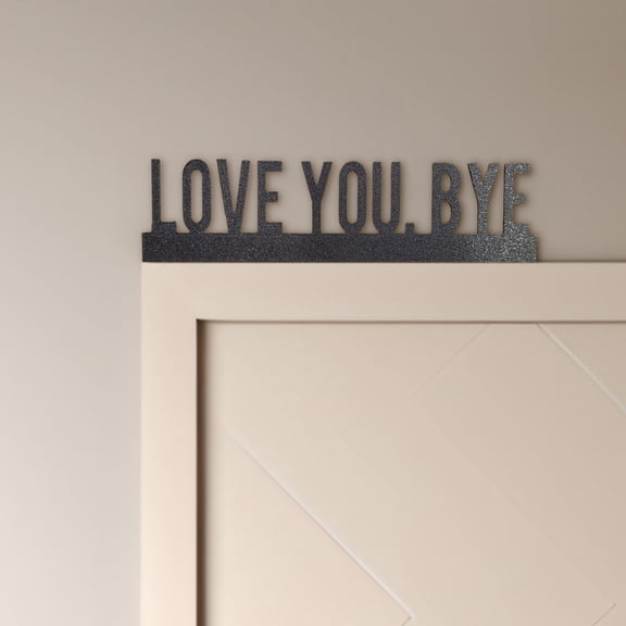 Love You Bye Sign Above Door, Love You Bye Door Topper, Love Door Toppers, Metal Door Topper Wall Decor, Over the Door Decor for Valentine's Decoration Front Door Entryway (LOVE YOU. BYE)
