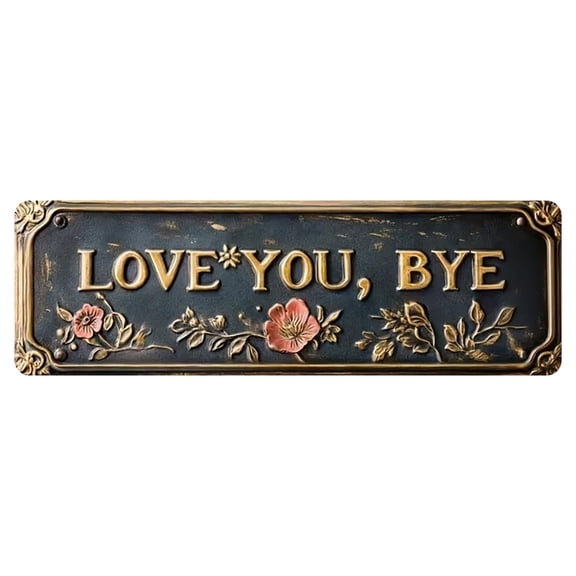 “Love You, Bye” Vintage Floral Wall Plaque - Metal Sign Above Door, Retro Funny Wall Decor for Home, Entryway, Kitchen, or Bedroom, Gift for Couples and Housewarmings(White,)
