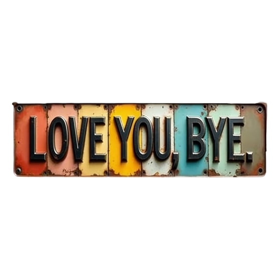 Love You Bye Vintage Metal Wall Sign, Love You Bye Sign Above Door, Hallway Entryway Door Signs Decor, Love You Bye Wall Art, Metal Garden Signs for Outside Door Style 4