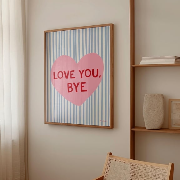 Love You Bye Wall Art Print, Girly Striped Typography Poster, Cute Home Decor Unframed Paper Print