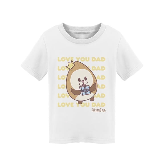 Love You Dad! AlmonDog T-Shirt Toddler -Electural Designs, 3 Toddler