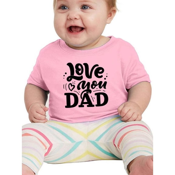 Love You Dad T-Shirt Infant -Smartprints Designs,  24 Months