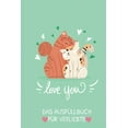 thumbnail image 1 of Love You Das Ausfüllbuch Für Verliebte : Pärchen Buch - Ausgefallene Geschenke Ehemann - Liebesbuch zum Selbstgestalten - Ausfüllbuch Gründe warum ich dich liebe - Liebeserklärung für Männer (Paperback), 1 of 1