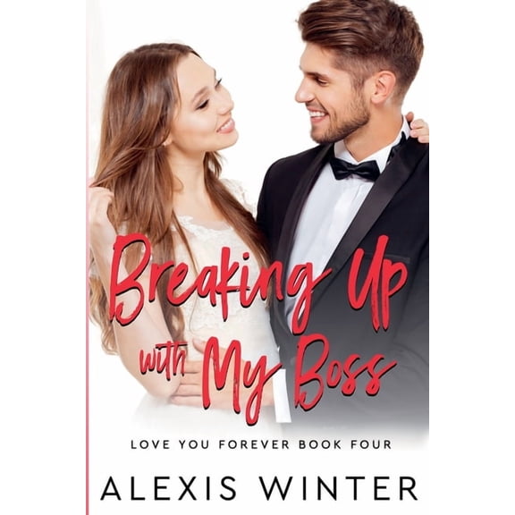 Love You Forever Breaking up with My Boss, Book 4, (Paperback)
