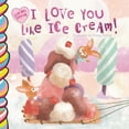 thumbnail image 1 of Love You Forever I Love You Like Ice Cream, (Board Book), 1 of 1