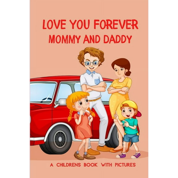 Love You Forever, Mommy and Daddy: A Childrens Book with Pictures (Paperback)