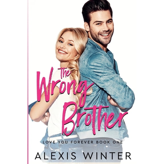 Love You Forever The Wrong Brother, Book 1, (Paperback)
