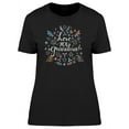 thumbnail image 1 of Love You Grandma! Floral Quote T-Shirt Women -Image by Shutterstock, Female Large, 1 of 2