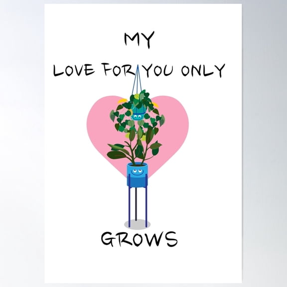 My Love For You Only Grows - Couples, Relationship Quotes, Valentines Day Gift, Relationship Gift For Her, Poster Wall Art, Modern Wall Decor For Living Room Bedroom, 8x12 UNFRAMED