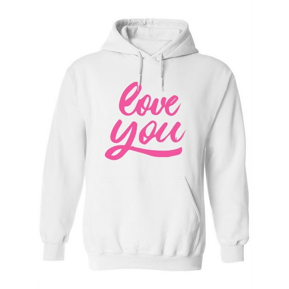 Love You Hoodie Women | | Size M