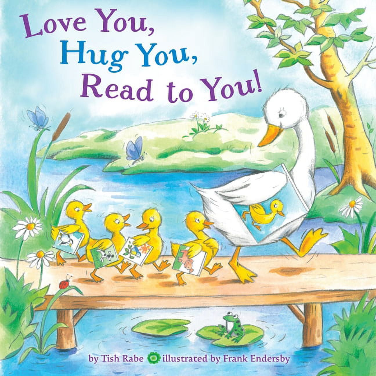 Love You, Hug You, Read to You!, (Board Book)