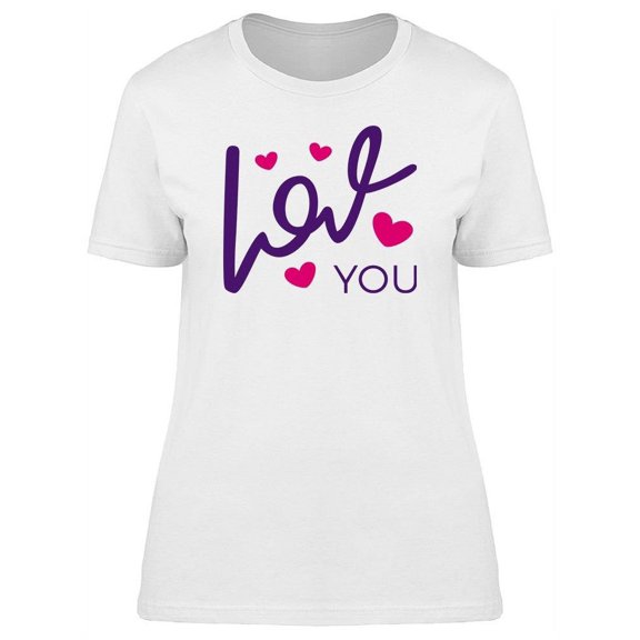 Love You Inspirational T-Shirt Women -Image by Shutterstock, Female Medium