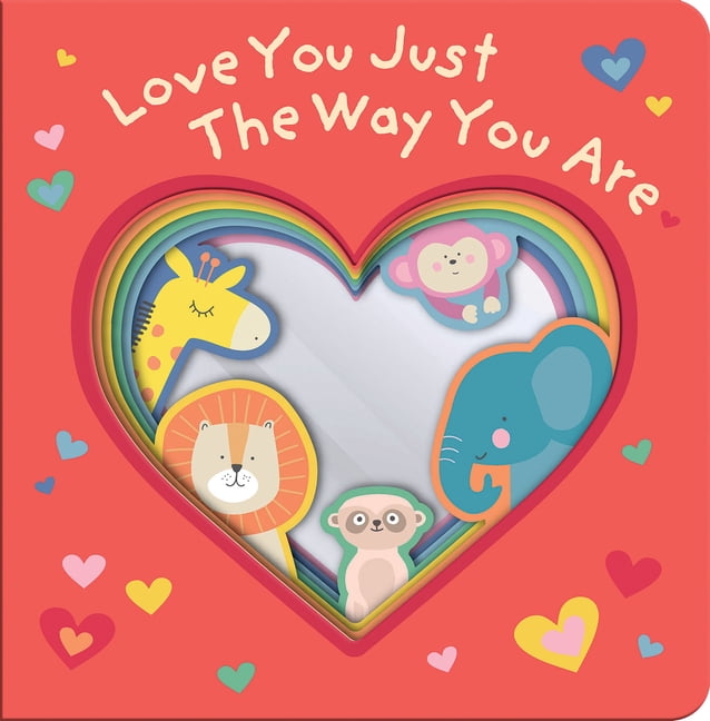 Love You Just the Way You Are (Mirror Book), (Hardcover)