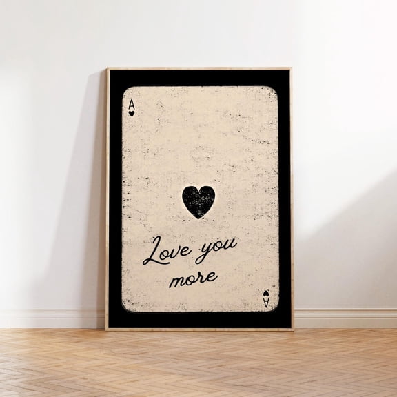 Love You More Black Ace Heart Wall Art, Unframed Paper Print Size 8x12