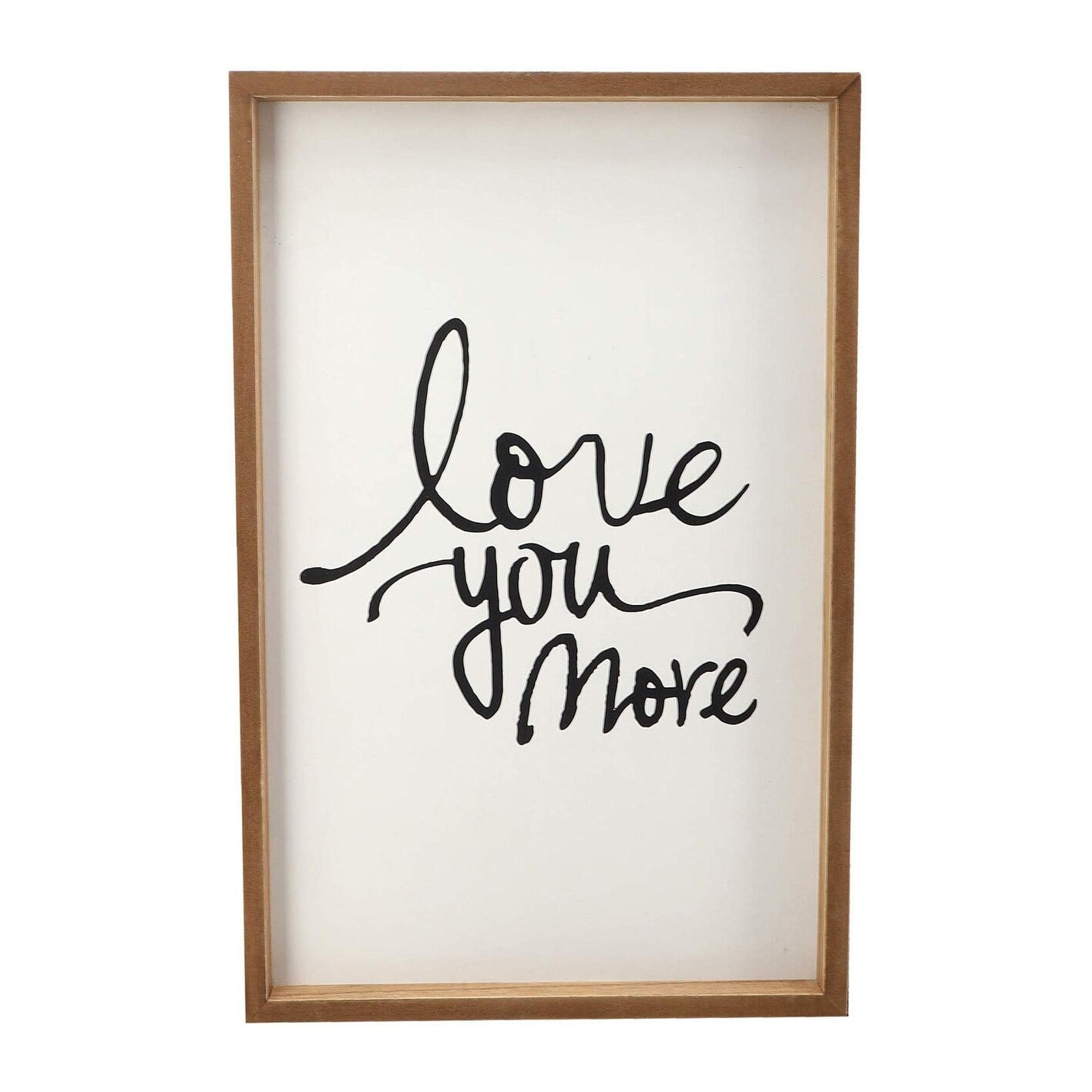 Love You More Rustic Brown and White Wood Sign