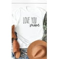 thumbnail image 1 of Love You More Graphic Tee T-Shirt, 1 of 8