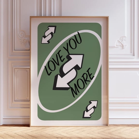 Love You More Reverse Print, Sage Green Love You More Reverse Poster, Love You More Print, Green Love You More Card Print, Card Poster
