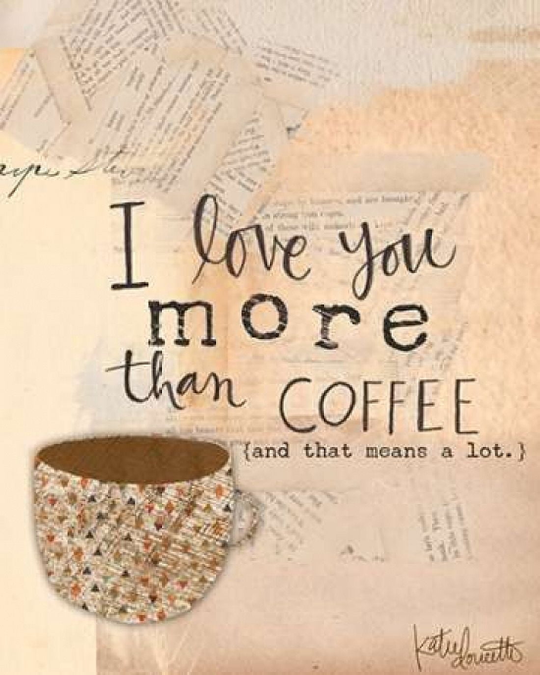 Love You More Than Coffee Canvas Art - Katie Doucette (24 x 30)