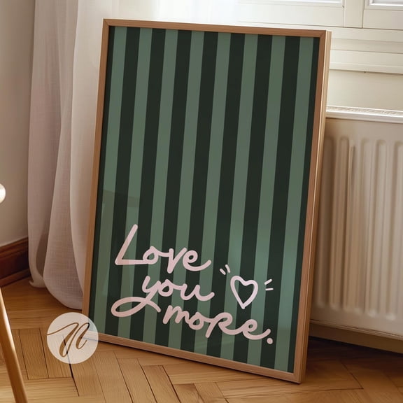 Love You More Typography Print, Sage Green, Pink UNFRAMED PAPER POSTER, Home Decor, Vintage Gift, Living Room Dercor