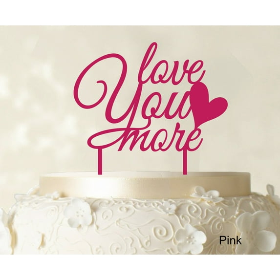 "Love You More Wedding Cake Topper Personalized Pink Cake Topper Color Option Available 6""-7"" Inches Wide"