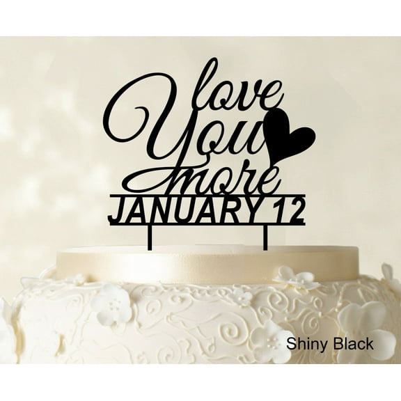"""Love You More"" Wedding Cake Topper Personalized Shiny Black Cake Topper Cake Decorations Color Option Available 6""-7"" Inches Wide"