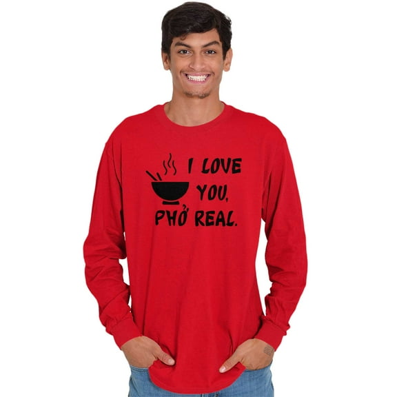 Love You Pho Real Vietnamese Food Long Sleeve TShirt Men Women Brisco Brands S