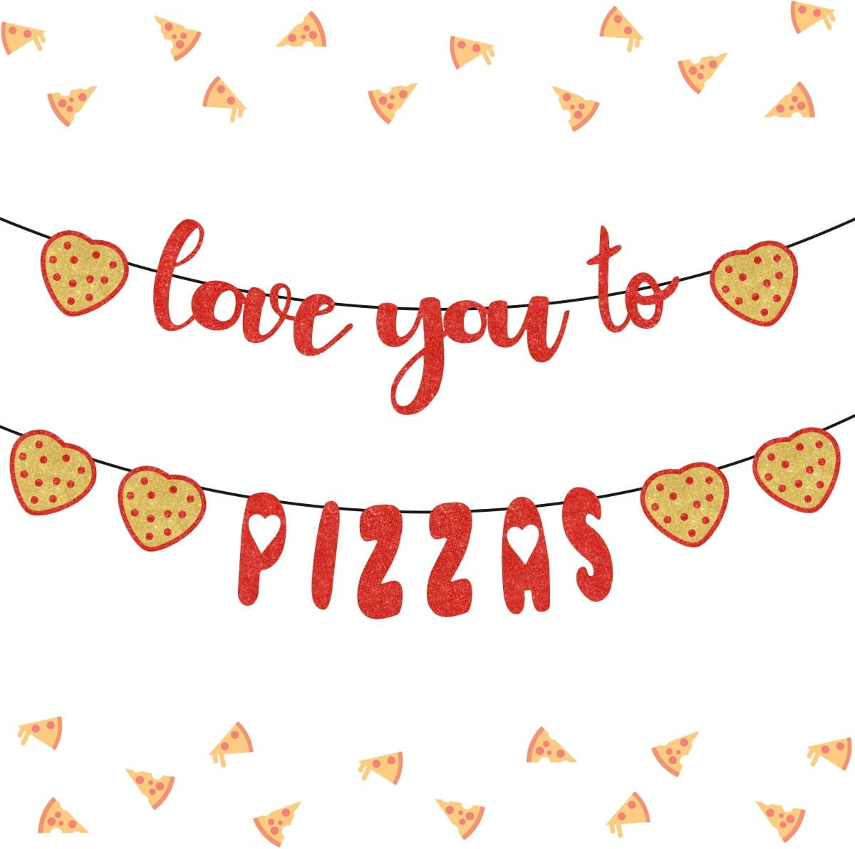 Love You to Pizzas Banner - Valentines Day Pizza Theme Anniversary Birthday Party Baby Shower Decorations, for Pizza Time Pizza Night Party Decorations